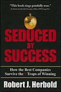  Seduced by Success (Hardcover)