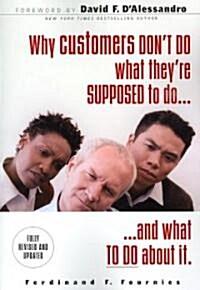  Why Customers Don't Do What They're Supposed to and What to Do about It (Paperback, Revised)