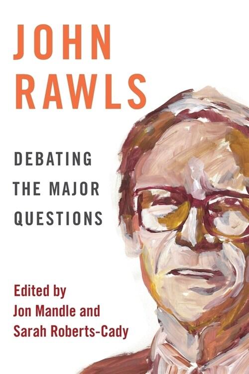 John Rawls: Debating the Major Questions (Paperback)
