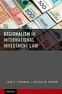 Regionalism in International Investment Law (Hardcover)