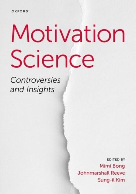  Motivation Science: Controversies and Insights (Hardcover)