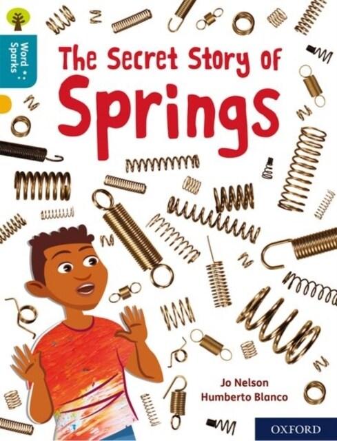  Oxford Reading Tree Word Sparks: Level 9: The Secret Story of Springs (Paperback, 1)