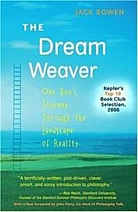  The Dream Weaver: One Boy's Journey Through the Landscape of Reality (Paperback, 2, Anniversary)
