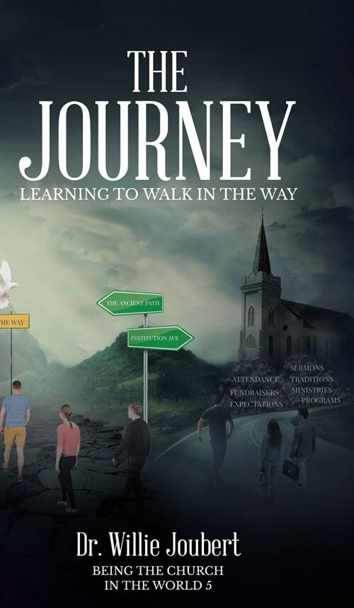  The Journey: Learning to Walk in the Way (Hardcover)
