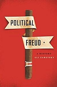  Political Freud: A History (Hardcover)