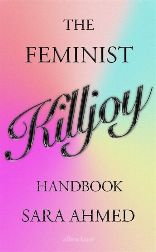  The Feminist Killjoy Handbook (Hardcover)