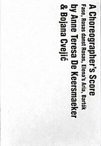  A Choreographer's Score (Paperback, PCK, SLP, PA)