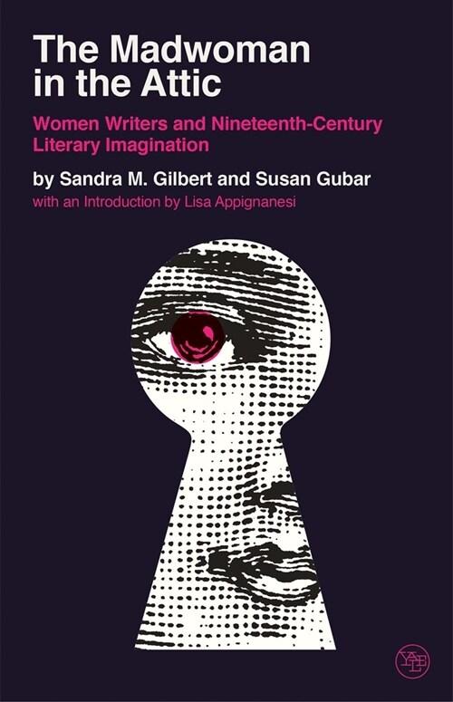  The Madwoman in the Attic: The Woman Writer and the Nineteenth-Century Literary Imagination (Paperback)