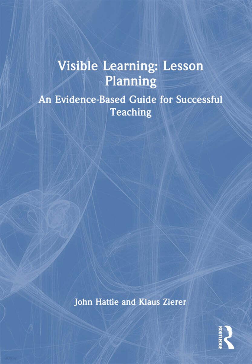  Visible Learning: Lesson Planning : An Evidence-Based Guide for Successful Teaching (Hardcover)