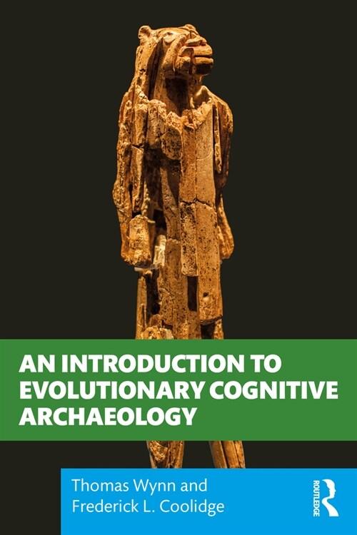  An Introduction to Evolutionary Cognitive Archaeology (Paperback)