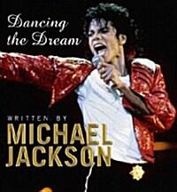 Dancing the Dream (Hardcover) - 마이클 잭슨의 시·에세이와 사진·그림 수록