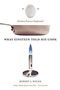 What Einstein Told His Cook: Kitchen Science Explained (Paperback)