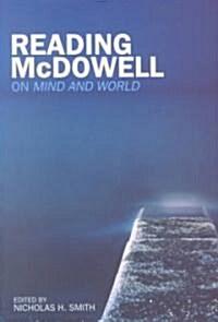  Reading McDowell : On Mind and World (Paperback)