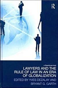  Lawyers and the Rule of Law in an Era of Globalization (Hardcover, New)