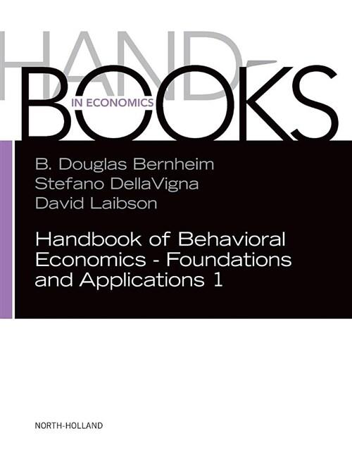  Handbook of Behavioral Economics - Foundations and Applications 1: Volume 1 (Hardcover)