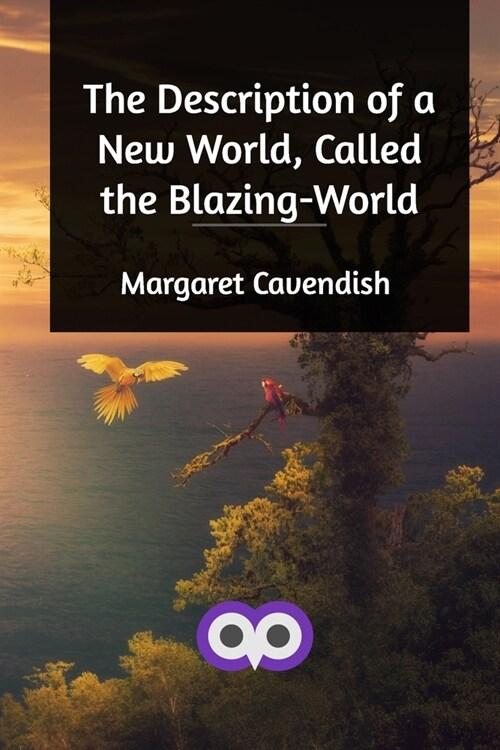  The Description of a New World, Called the Blazing-World (Paperback)