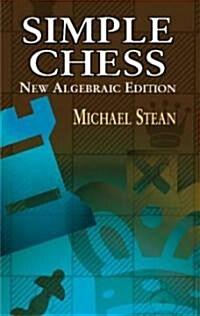 Simple Chess (Paperback, New) - New Algebraic Edition
