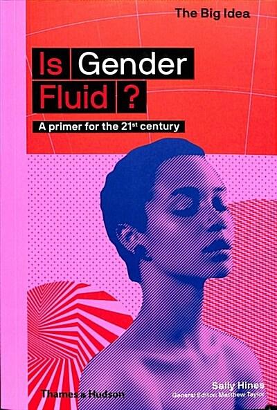  Is Gender Fluid? : A primer for the 21st century (Paperback)