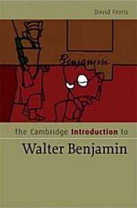  The Cambridge Introduction to Walter Benjamin (Hardcover)