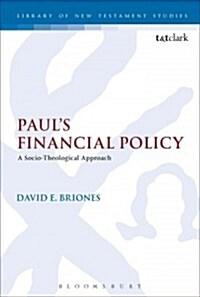  Paul's Financial Policy : A Socio-Theological Approach (Paperback)