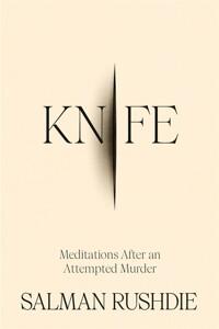  Knife: Meditations After an Attempted Murder (Hardcover)
