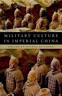  Military Culture in Imperial China (Paperback)
