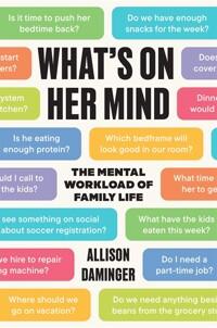 What's on Her Mind: The Mental Workload of Family Life (Hardcover)