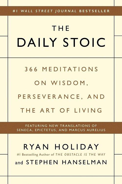 The Daily Stoic: 366 Meditations on Wisdom, Perseverance, and the Art of Living (Hardcover) - 『데일리 필로소피 - 아침을 바꾸는 철학자의 질문』원서
