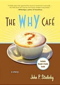  The Why Cafe (Hardcover)