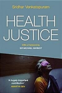  Health Justice : An Argument from the Capabilities Approach (Paperback)
