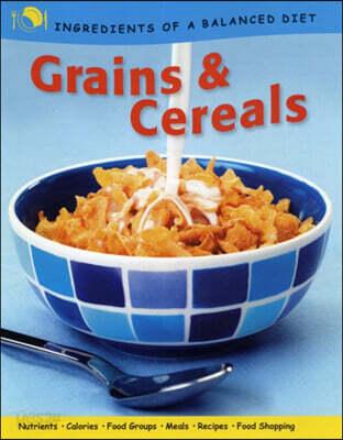  Ingredients of a Balanced Diet: Grains and Cereals (Paperback)