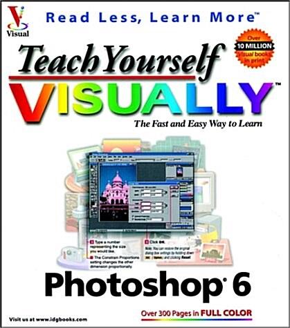  Teach Yourself VISUALLY Photoshop 6 (Paperback, 1)