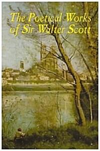  The Poetical Works of Sir Walter Scott: Illustrated Edition (Paperback)