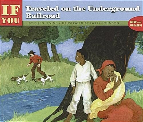  If You Traveled on the Underground Railroad (Prebound, New, Updated, T)