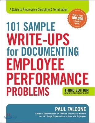  101 Sample Write-Ups for Documenting Employee Performance Problems: A Guide to Progressive Discipline and Termination (Paperback, 3)