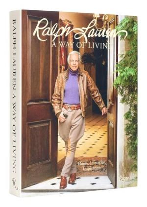 Ralph Lauren a Way of Living: Home, Design, Inspiration (Hardcover)