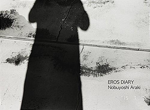  Nobuyoshi Araki: Eros Diary (Paperback)