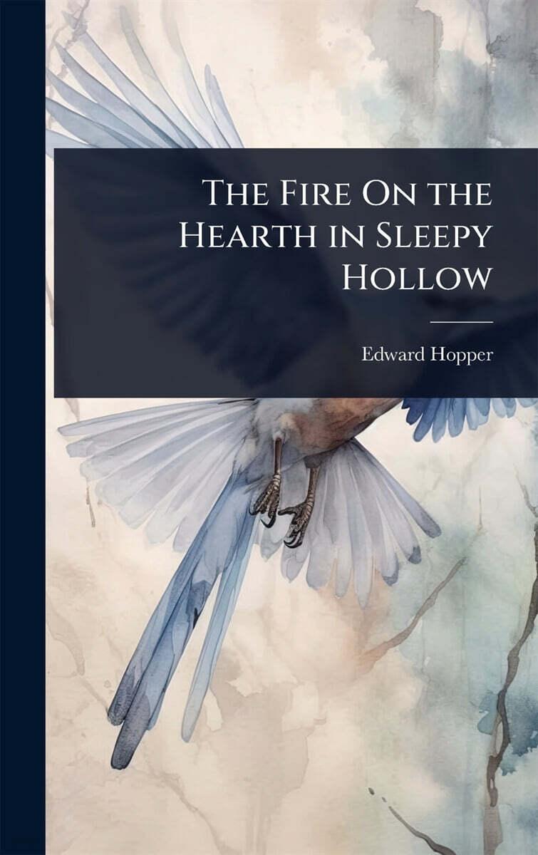  The Fire On the Hearth in Sleepy Hollow (Hardcover)