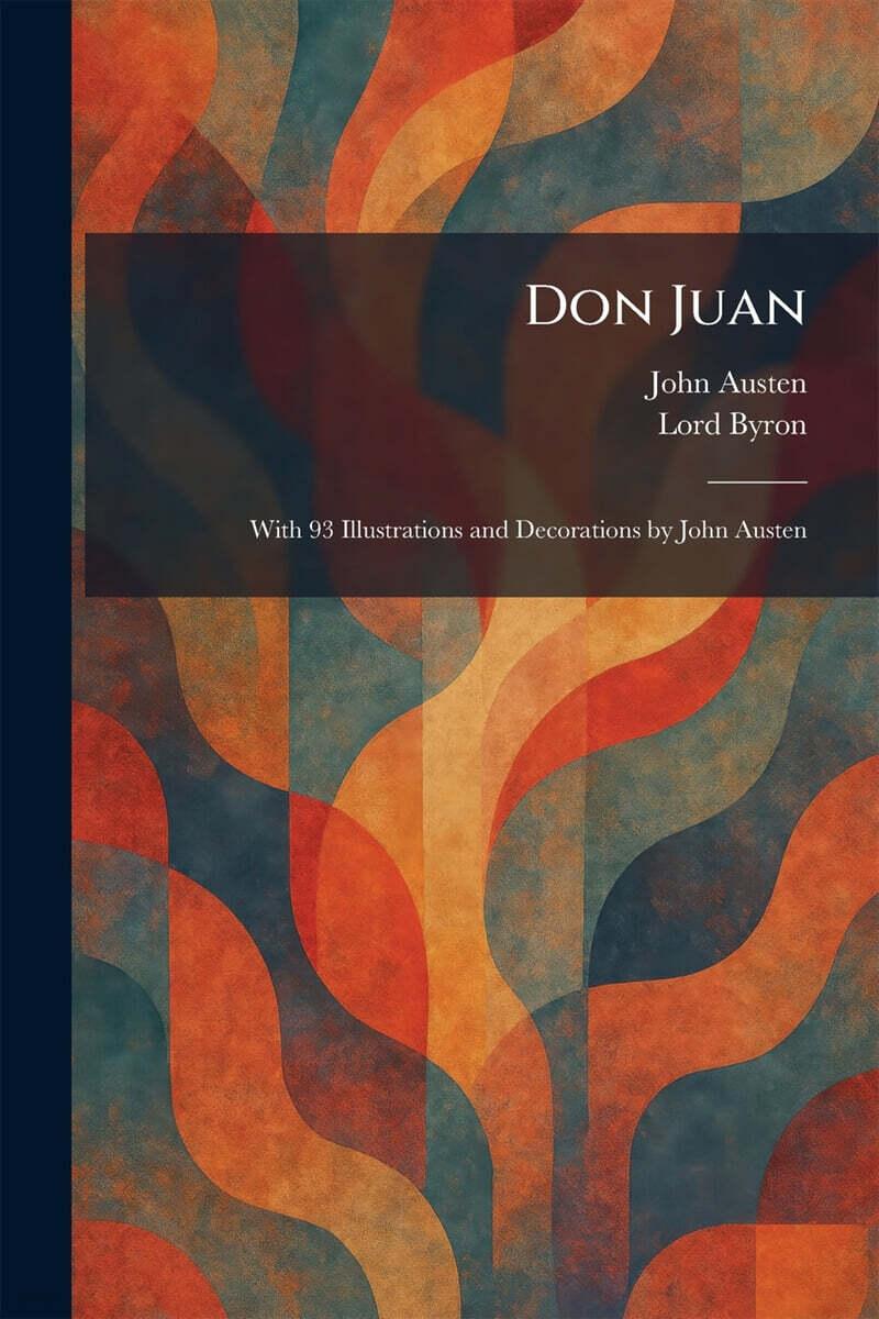  Don Juan: With 93 Illustrations and Decorations by John Austen (Paperback)