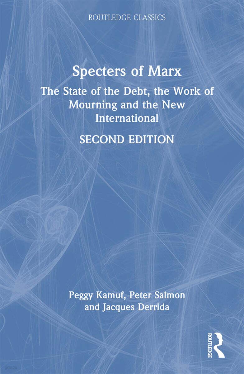  Specters of Marx : The State of the Debt, the Work of Mourning and the New International (Hardcover, 2 ed)