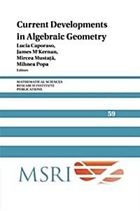  Current Developments in Algebraic Geometry (Paperback)