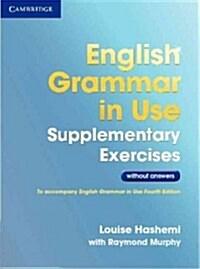  English Grammar in Use Supplementary Exercises .without Answers (Paperback, 3 Revised edition)