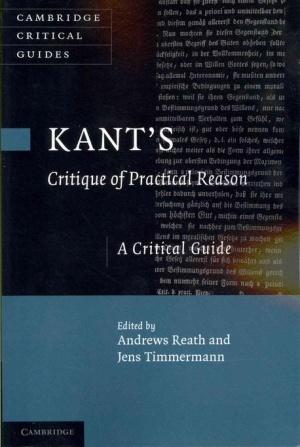  Kant's 'Critique of Practical Reason' : A Critical Guide (Paperback)