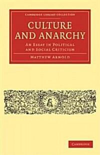  Culture and Anarchy : An Essay in Political and Social Criticism (Paperback)