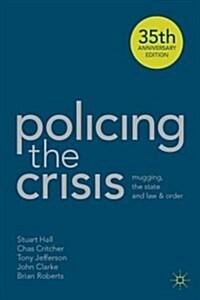  Policing the Crisis : Mugging, the State and Law and Order (Paperback, 2 ed)