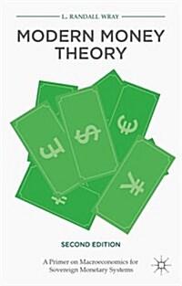  Modern Money Theory : A Primer on Macroeconomics for Sovereign Monetary Systems (Paperback, 2nd ed. 2015)