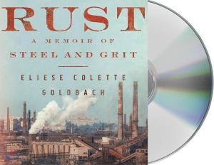  Rust: A Memoir of Steel and Grit (Audio CD)