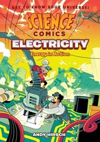  Science Comics: Electricity: Energy in Action (Hardcover)