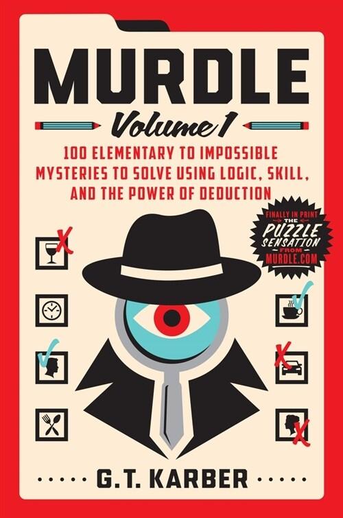 Murdle: Volume 1: 100 Elementary to Impossible Mysteries to Solve Using Logic, Skill, and the Power of Deduction (Paperback) - 2024 영국도서상, 『크라임 퍼즐』원서