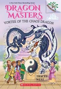  Dragon Masters #30 : Vortex of the Chaos Dragon (A Branches Book) (Paperback)
